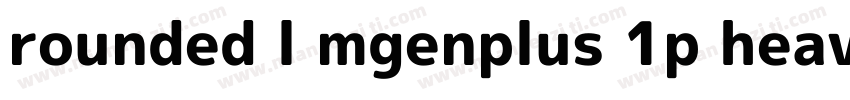 rounded l mgenplus 1p heavy字体转换